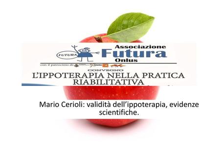 Mario Cerioli: validità dell’ippoterapia, evidenze scientifiche.