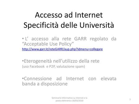 Accesso ad Internet Specificità delle Università