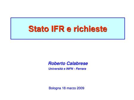 Roberto Calabrese Università e INFN - Ferrara