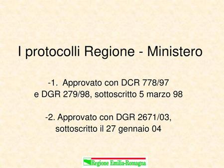 I protocolli Regione - Ministero
