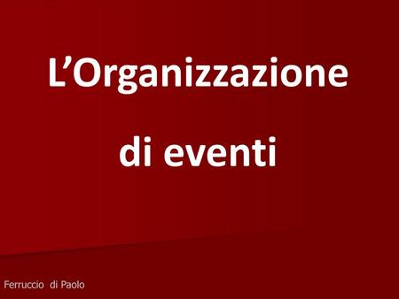 L’Organizzazione di eventi