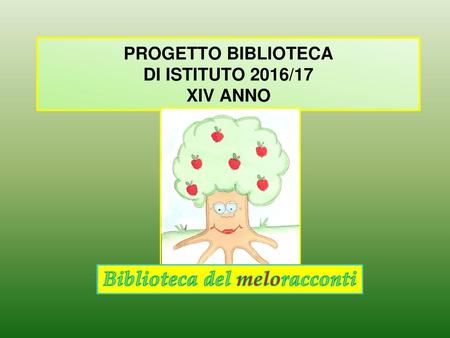 PROGETTO BIBLIOTECA DI ISTITUTO 2016/17 XIV ANNO