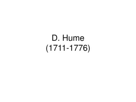 D. Hume (1711-1776).