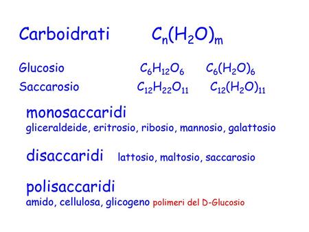 Carboidrati Cn(H2O)m monosaccaridi