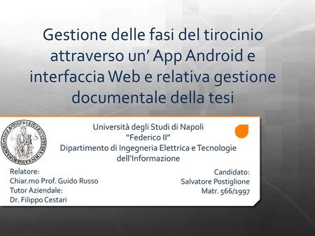 Gestione delle fasi del tirocinio attraverso un’ App Android e interfaccia Web e relativa gestione documentale della tesi Università degli Studi di Napoli.