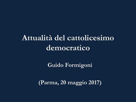 Attualità del cattolicesimo democratico