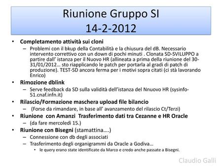 Riunione Gruppo SI Claudio Galli