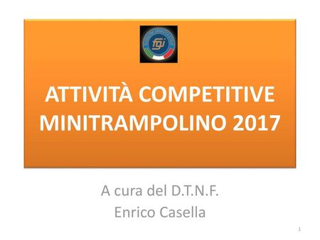 ATTIVITÀ COMPETITIVE MINITRAMPOLINO 2017