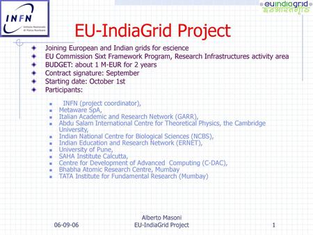 EU-IndiaGrid Project Joining European and Indian grids for escience