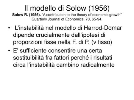 Il modello di Solow (1956) Solow R. (1956)