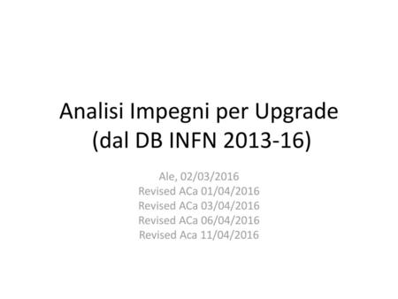 Analisi Impegni per Upgrade (dal DB INFN )