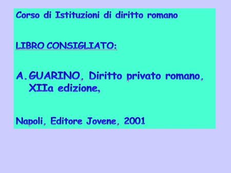 GUARINO, Diritto privato romano, XIIa edizione,