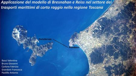 Applicazione del modello di Bresnahan e Reiss nel settore dei trasporti marittimi di corto raggio nella regione Toscana Portoferraio Piombino Bassi Valentina.