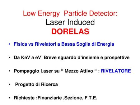 Low Energy Particle Detector: Laser Induced DORELAS