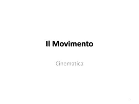 Il Movimento Cinematica.