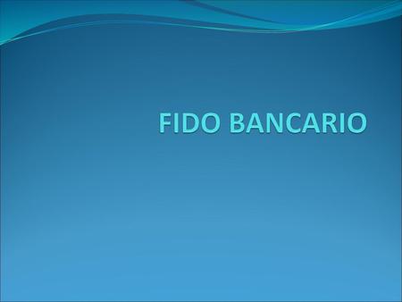FIDO BANCARIO.