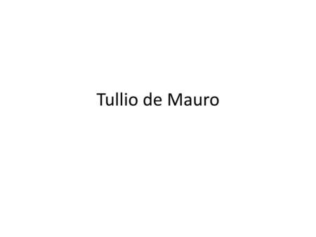 Tullio de Mauro.