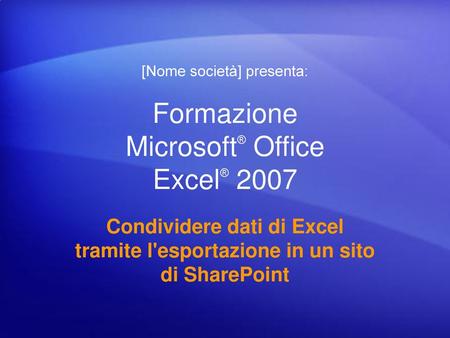 Formazione Microsoft® Office Excel® 2007