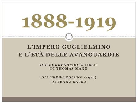 E l’età delle avanguardie Die Buddenbrooks (1901) di Thomas Mann