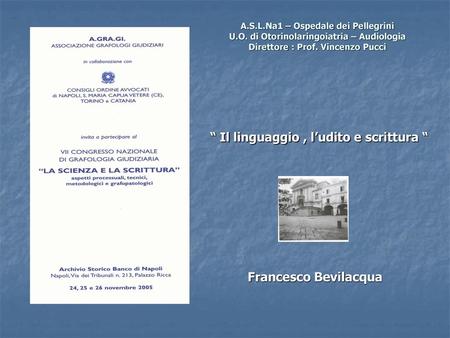 “ Il linguaggio , l’udito e scrittura “