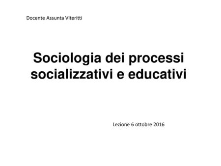 Sociologia dei processi socializzativi e educativi