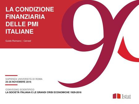LA CONDIZIONE FINANZIARIA DELLE PMI ITALIANE