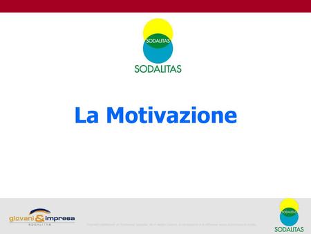 La Motivazione “Giovani e Impresa” “La vita in azienda” 1