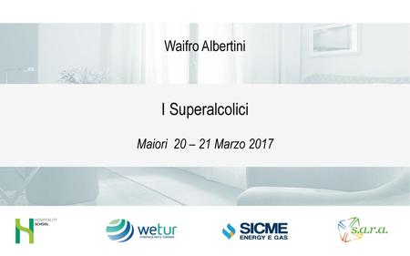 Waifro Albertini I Superalcolici Maiori 20 – 21 Marzo 2017.