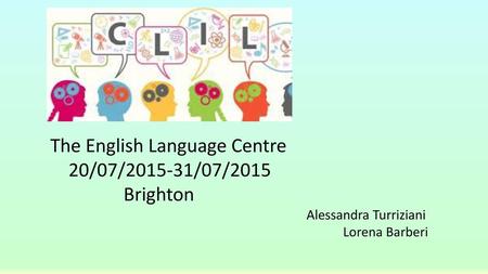 The English Language Centre 20/07/ /07/2015 Brighton