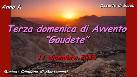 Terza domenica di Avvento “Gaudete” Musica: Campane di Montserrat