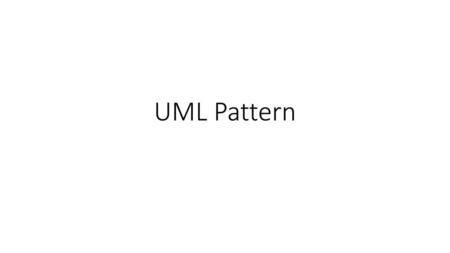 UML Pattern.