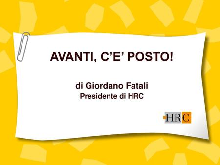 AVANTI, C’E’ POSTO! di Giordano Fatali Presidente di HRC.