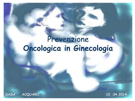 Prevenzione Oncologica in Ginecologia