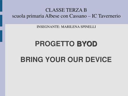 PROGETTO BYOD BRING YOUR OUR DEVICE