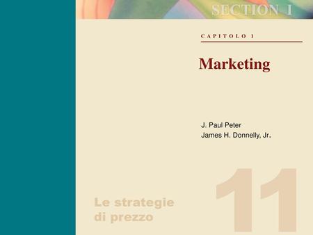 1 1 Marketing Le strategie di prezzo J. Paul Peter