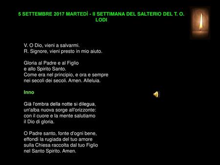 5 SETTEMBRE 2017 MARTEDÌ - II SETTIMANA DEL SALTERIO DEL T. O. LODI