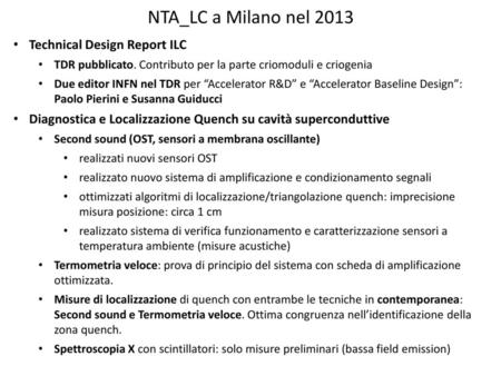 NTA_LC a Milano nel 2013 Technical Design Report ILC