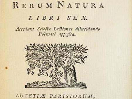 AUTORE E DESTINATARIO Il De Rerum Natura è un’opera di Tito Lucrezio Caro. Lucrezio visse nel I secolo a.C., per il resto abbiamo pochissime ed incerte.