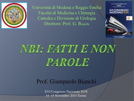 NBI: fatti e non parole Prof. Giampaolo Bianchi