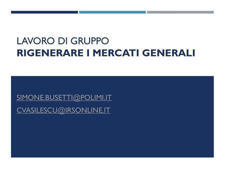 Lavoro di gruppo Rigenerare i mercati generali