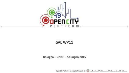 SAL WP11 Bologna – CNAF – 5 Giugno 2015.