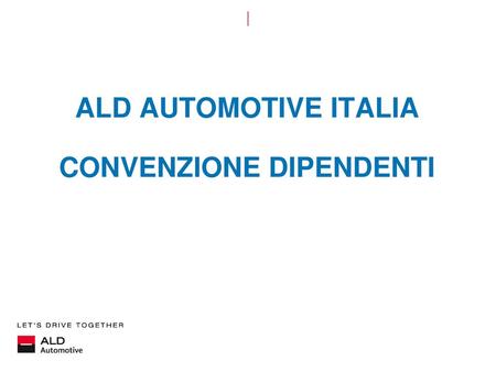 ALD AUTOMOTIVE ITALIA CONVENZIONE DIPENDENTI
