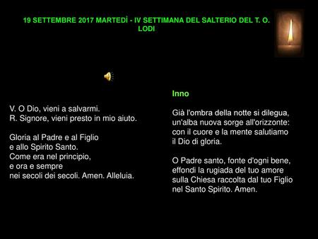 19 SETTEMBRE 2017 MARTEDÌ - IV SETTIMANA DEL SALTERIO DEL T. O. LODI