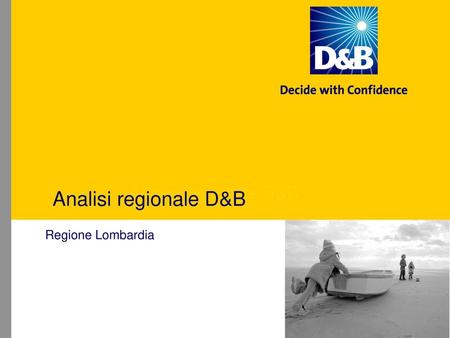 Analisi regionale D&B Analisi regionale D&B Regione Lombardia.