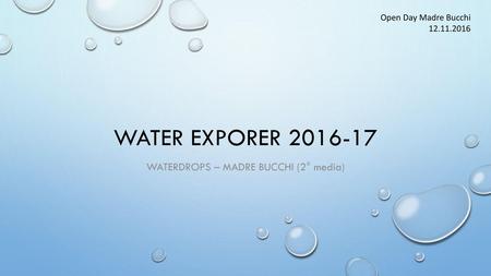 Waterdrops – Madre bucchi (2° media)