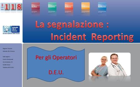 La segnalazione : Incident Reporting