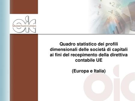 Quadro statistico dei profili dimensionali delle società di capitali ai fini del recepimento della direttiva contabile UE (Europa e Italia)