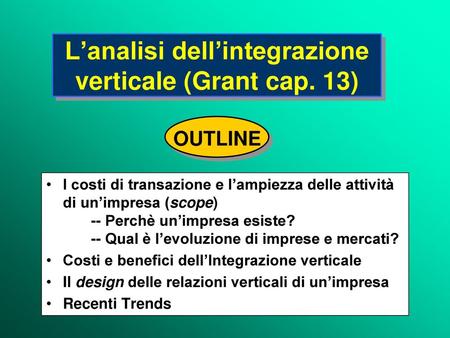 L’analisi dell’integrazione verticale (Grant cap. 13)