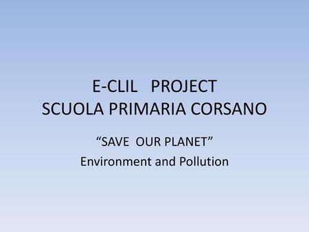 E-CLIL PROJECT SCUOLA PRIMARIA CORSANO