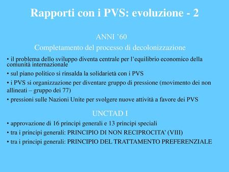 Rapporti con i PVS: evoluzione - 2